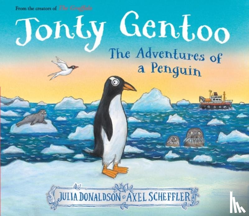 Donaldson, Julia - Jonty Gentoo: The Adventures of a Penguin