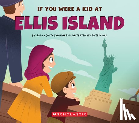 Knufinke, Joana Costa - If You Were a Kid at Ellis Island
