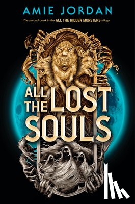 Jordan, Amie - All the Lost Souls (All the Hidden Monsters, Book Two)