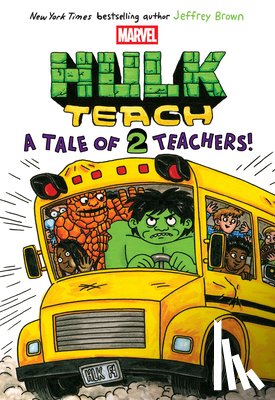 Brown, Jeffrey - A Tale of Two Teachers: Original Marvel Graphic Novel (Hulk Teach! #2)