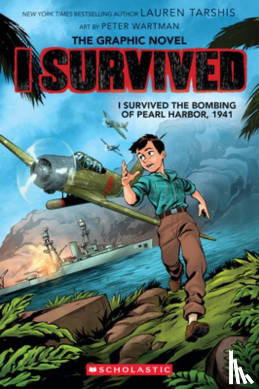 Tarshis, Lauren - I Survived the Bombing of Pearl Harbor, 1941 (I Survived Graphic Novel #14)