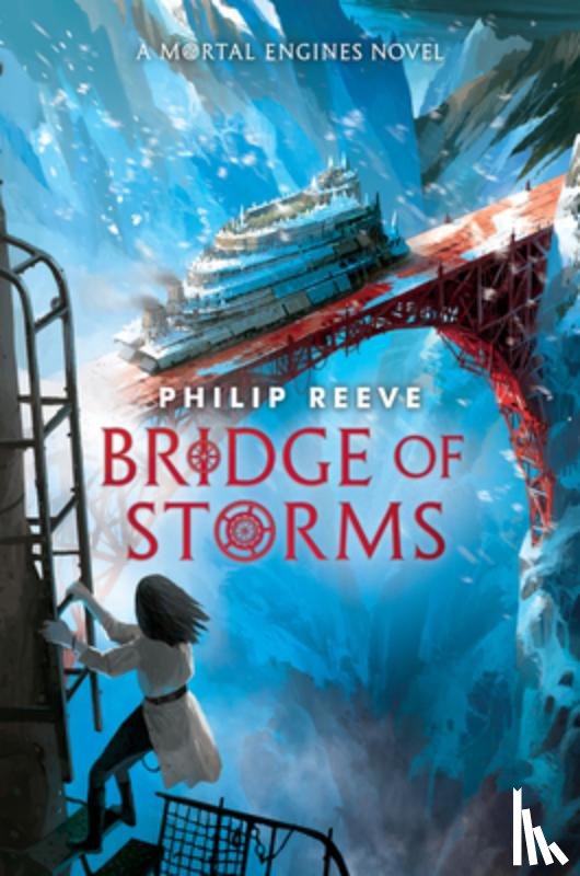 Reeve, Philip - Bridge of Storms (a Mortal Engines Novel)