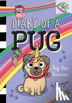 May, Kyla - Pug the Unicorn: A Branches Book (Diary of a Pug #14)