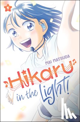 Matsuda, Mai - Hikaru in the Light! (Volume 1)