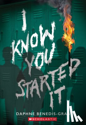 Benedis-Grab, Daphne - I Know You Started It (a Secrets & Lies Novel)