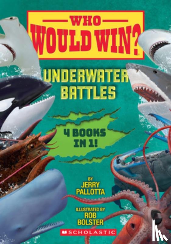 Pallotta, Jerry - Who Would Win?: Underwater Battles