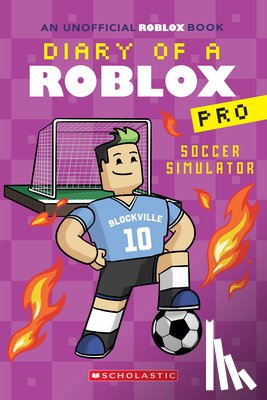Avatar, Ari - Soccer Simulator (Diary of a Roblox Pro #10): Volume 10