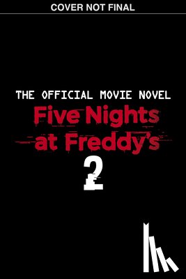 Cawthon, Scott - Cawthon, S: Five Nights at Freddy's #2: The Official Movie N