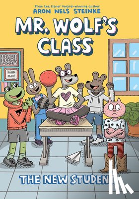 Steinke, Aron Nels - The New Student: A Graphic Novel (Mr. Wolf's Class #6)