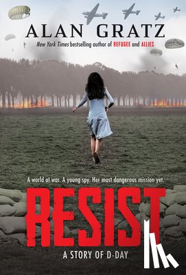 Gratz, Alan - Resist: A Story of D-Day
