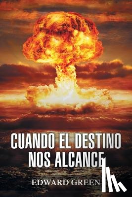 Green, Edward - Cuando El Destino Nos Alcance