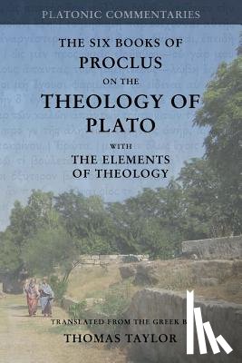 Taylor, Thomas - Proclus: On the Theology of Plato: with The Elements of Theology [two volumes in one]