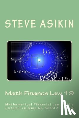 Asikin, Steve - Math Finance Law 19: Mathematical Financial Law, Public Listed Firm Rule No.60646-55000
