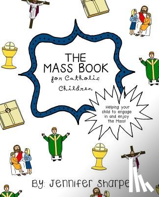 Sharpe, Jennifer - The Mass Book for Catholic Children
