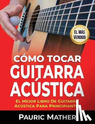 Mather, Pauric - Como Tocar Guitarra Acústica