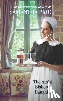 Price, Samantha - The Amish Bishop's Daughter