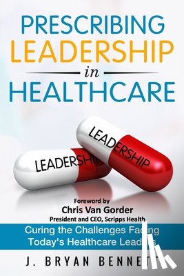 Bennett, J. Bryan - Prescribing Leadership in Healthcare