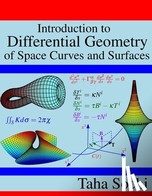 Sochi, Taha - Introduction to Differential Geometry of Space Curves and Surfaces
