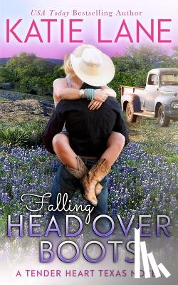 Lane, Katie - Falling Head Over Boots