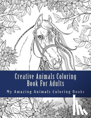 Books, Adult Coloring - Creative Animals Coloring Book For Adults: Relax and Relieve Stress With This Magical Adult Animal Coloring Book