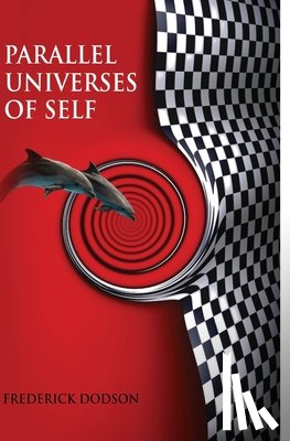 Dodson, Frederick - Parallel Universes of Self