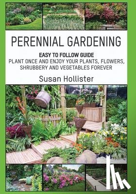 Hollister, Susan - Perennial Gardening