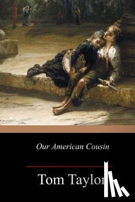 Taylor, Tom - Our American Cousin