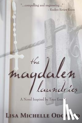 Odgaard, Lisa Michelle - The Magdalen Laundries: a novel based on true events
