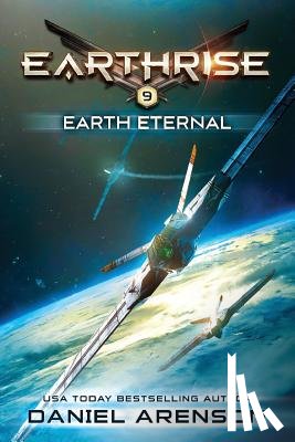 Arenson, Daniel - Earth Eternal: Earthrise Book 9