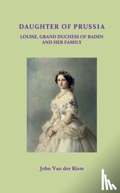 Van Der Kiste, John - Daughter of Prussia