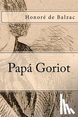 De Balzac, Honore - Papa Goriot