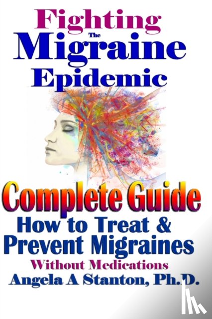 Stanton, Angela A - Fighting The Migraine Epidemic