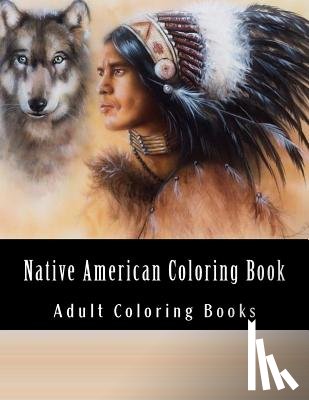Coloring Books, Native American - Native American Coloring Book For Adults: Beautiful One Sided Native American Designs