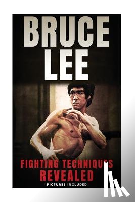 Wong, Theodore - Bruce Lee Fighting Techniques Revealed