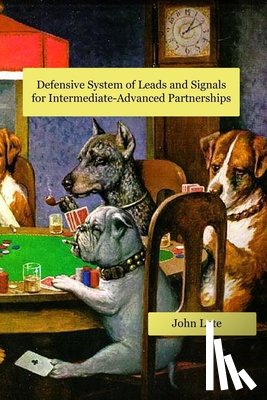 Lute, John - Defensive System of Leads and Signals For Intermediate-Advanced Partnerships