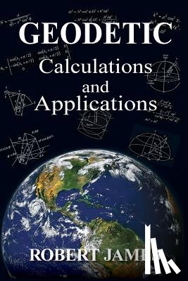 James, Robert - Geodetic Calculations and Applications