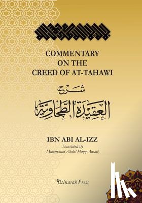 Ansari, Muhammad Abdulhaqq - Commentary on the Aqeedah (creed) of At-Tahawi: Sharh Aqeedah Attahawiya (English Translation)