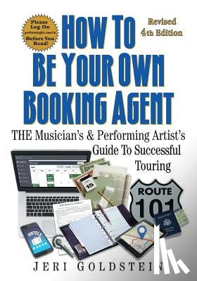 Estrin, Kari - How To Be Your Own Booking Agent: THE Musician's & Performing Artist's Guide To Successful Touring