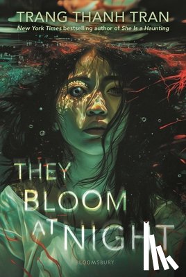 Tran, Trang Thanh - They Bloom at Night