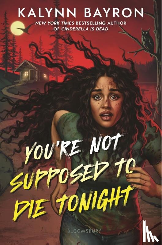 Bayron, Kalynn - Bayron, K: You're Not Supposed to Die Tonight