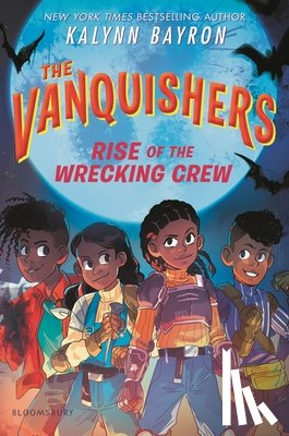 Bayron, Kalynn - The Vanquishers: Rise of the Wrecking Crew