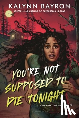 Bayron, Kalynn - You're Not Supposed to Die Tonight