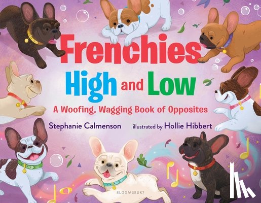 Calmenson, Stephanie - Frenchies High and Low: A Woofing, Wagging Book of Opposites