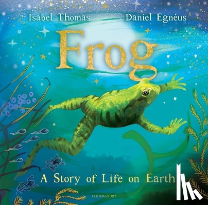 Thomas, Isabel - Frog: A Story of Life on Earth