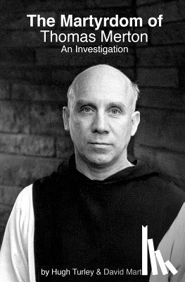 Martin, David - The Martyrdom of Thomas Merton: An Investigation