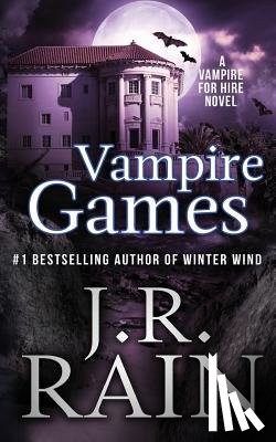 Rain, J. R. - Vampire Games