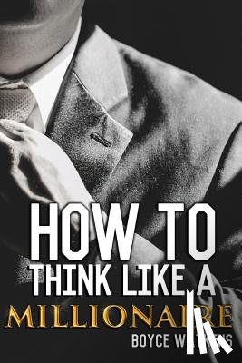 Watkins, Boyce - How to Think Like a Millionaire