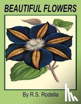 Rodella, R. S. - Beautiful Flowers: Coffee Table Book
