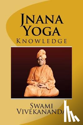 Vivekananda, Swami - Jnana Yoga (Eglish) Edition
