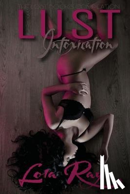 Ray, Lola - Lust Intoxication: The Lost Books